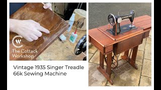 Vintage Singer 66k 1935 treadle sewing machine restoration and repair