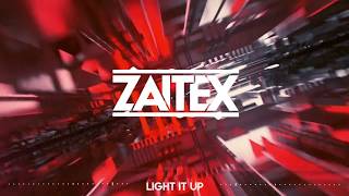 Zaitex - Light It Up