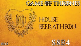 House Beeratheon S8E4 Reaction + Beer Review || #216