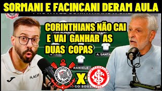 SORMANI E FANCINCANI MANDOU A REAL SOBRE CORINTHIANS X INTERNACIONAL HOJE