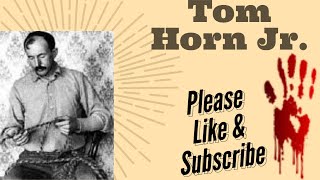 Tom Horn Jr.: The Wild West Gunslinger You've Never Heard Of