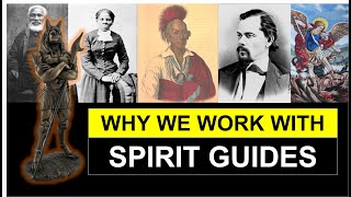 Why We Work with Spirit Guides