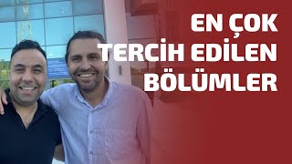 EN ÇOK TERCİH EDİLEN BÖLÜMLER | TERCİHLERDE KULLANABİLECEĞİNİZ PÜF NOKTALAR