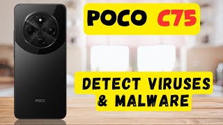 How to Virus Scan Poco C75 – Detect Viruses & Malware