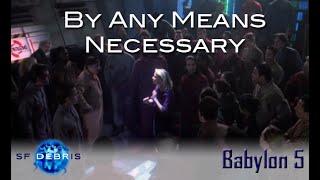 A Look at By Any Means Necessary (Babylon 5)