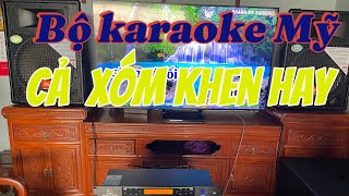 Chơi bộ karaoke cả xóm khen hay