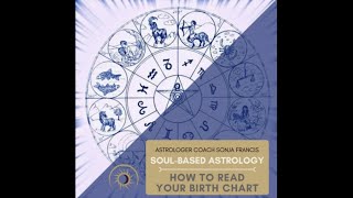 How to Read your birth chart - with Astrologer Coach Sonja Francis