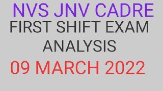 NVS Cadre First shift Exam ANALYSIS 9 March 2022