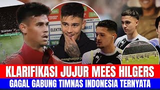 KLARIFIKASI JUJUR Mees Hilgers, GAGAL GABUNG TIMNAS INDONESIA TERNYATA