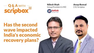 Has the 2nd wave impacted India's economic recovery plans? | Nilesh Shah and Anup Bansal | Scripbox