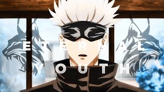 ♦ETERNAL YOUTH✨♦ — Gojou Satoru Chill Edit  ||  Jujutsu Kaisen[AMV/EDIT]