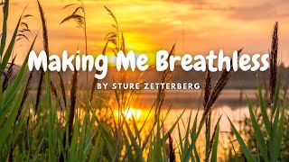 [Lyrics] Making Me Breathless by  Sture Zetterberg