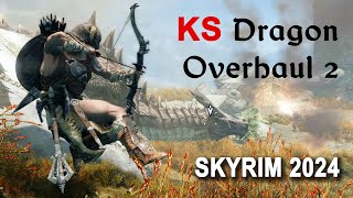 KS Dragon Overhaul 2: Skyrim Modded Combat Gameplay in 2024 (Anniversary Edition 1.6.1170)