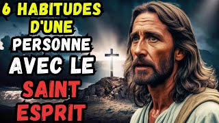 6 Habitudes d'une Personne avec le Saint Esprit Motivation Chrétienne Cela Pourrait Vous Surprendre