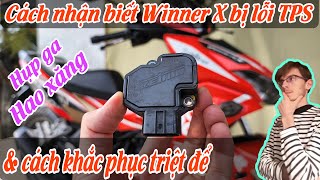 Winner X - Cách nhận biết các dòng xe Winner Sonic bị lỗi TPS và cách khắc phục triệt để cho anh em