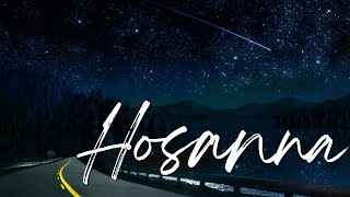 HOSANNA (Reimagined) - Paul Baloche | Praise and Worship Song lyric video