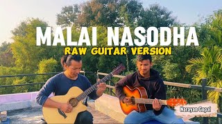 Malai Nasodha मलाई नसोध | Narayan Gopal | RAW GUITAR VERSION