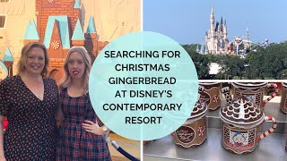 SEARCHING FOR CHRISTMAS GINGERBREAD AT DISNEY'S CONTEMPORARY RESORT | Elle and Mimi