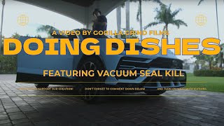 Vacuum Seal Kill - Doing Dishes (Official Music Video | Unsigned Artist)