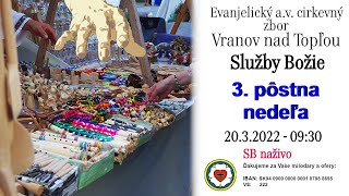 Služby Božie VT 20.3.2022 - 3. pôstna nedeľa