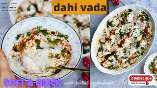 Dahi Vada | Dahi Bhalla | Secret Ingredient | Soft | Indore Sarafa Joshiji Recipe | Arpi's Kitchen