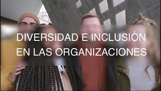 Diversidad e Inclusión en las Organizaciones