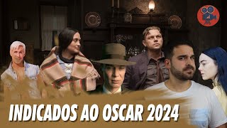 ANÁLISE DOS INDICADOS AO OSCAR 2024 | Esnobes e Certezas da Temporada