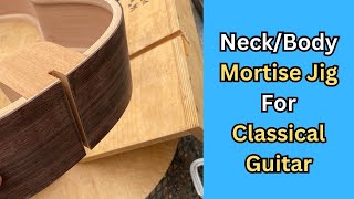 Ultimate Guitar Body/Neck Mortise Jig|David Schramm Luthier