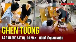 Thời sự NÓNG trưa 19/11: Clip gã chồng “cuồng ghen” sát hại người tại quán nhậu vì vợ xin số | BGT