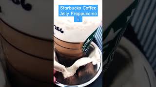 Coffee Jelly Frappuccino by @starbucks 🥰🤤🥤 #shortvideo #food #viralshortvideo #shortsviral #shorts