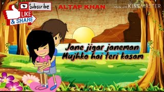 Jane jigar janeman mujhko hai teri kasam || Aashiqui || Romantic whatsapp status