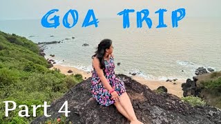 GOA TRIP | PART 4