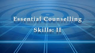 ESSENTIAL COUNSELLING SKILLS 02