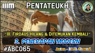 65. Penerapan Modern Kejadian 2-3 - Pentateukh - Firdaus Hilang & Ditemukan Kembali #ABC065