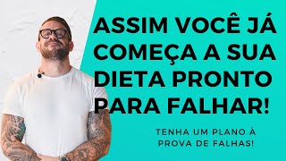 Não comece sua DIETA assim, você vai FALHAR! | Dr. Diogo Viana