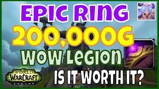 200k Gold Epic Ring - Helpful in Leveling & Gearing up Faster WoW Legion Guide