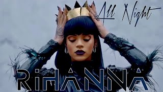 Rihanna - All Night (Reject by Beyoncé) [ANTI Reject]