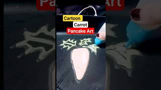 Cartoon  Carrot Pancake Art #shorts