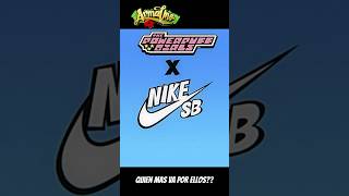 Nike sb x las chicas super poderosas #powerpuffsgirls #powerpuff #nikesb #nike #skate #sbdunk