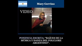 “RAÍCES DE LA MÚSICA Y DANZA DEL FOLCLORE ARGENTINO” Por Mary Gervino