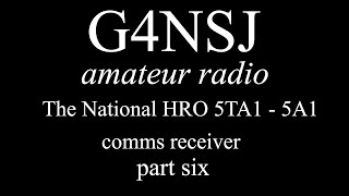 G4NSJ - National HRO 5TA1 5A1 R106 mk1 mk2 comms receiver - part six