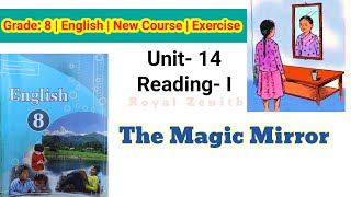 Class 8 English || Unit-14 Reading- I || The Magic Mirror || @royalzenithvlogs4203