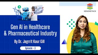 EP03 - Gen AI in Healthcare & Pharmaceutical Industry - Autonomous Operation Talks