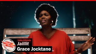 Grace Jocktane - Jaillit (Vidéo Officielle)