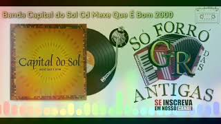 Banda Capital do Sol Cd Mexe Que é Bom 2000 - Forró das Antigas