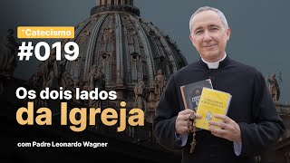 A Igreja em Duas Faces: Docente e Discente | Catecismo #019