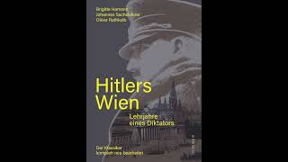 Hörprobe: Hamann/Sachslehner/Rathkolb - Hitlers Wien - Lehrjahre eines Diktators