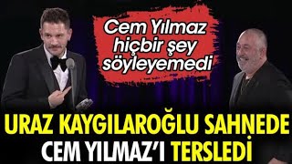 Uraz Kaygılaroğlu sahnede Cem Yılmaz’ı tersledi. Cem Yılmaz hiçbir şey söyleyemedi