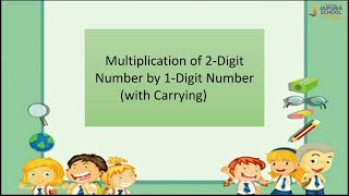 Class 2 || Multiplication of 2-Digit Number by 1-Digit Number with Regrouping || by Barkha Batham