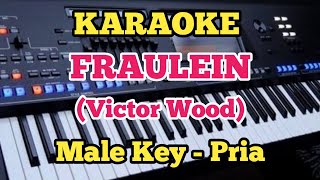 FRAULEIN(Karaoke) - Victor Wood - Male Key/Pria